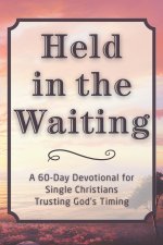 Held in the Waiting