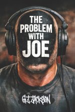 The Problem With Joe