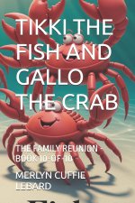 TIKKI THE FISH AND GALLO THE CRAB