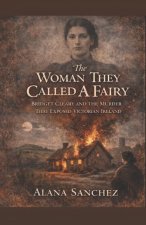 The Woman They Called A Fairy