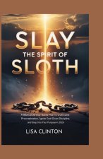 Slay the Spirit of Sloth