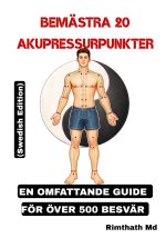 Bemästra 20 Akupressurpunkter