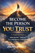BECOME THE PERSON YOU TRUST