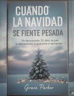 CUANDO LA NAVIDAD SE SIENTE PESADA