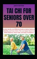 TAI CHI FOR SENIORS OVER 70