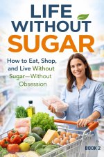 Life Without Sugar