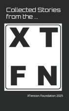 Collected Stories from the XTension Foundation