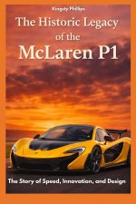 The Historic Legacy of the McLaren P1
