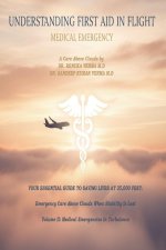 UNDERSTANDING FIRST AID IN FLIGHT Volume II
