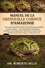 MANUEL DE LA GRENOUILLE CORNUE D'AMAZONIE