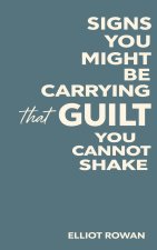 Signs You Might Be Carrying Guilt You Cannot Shake