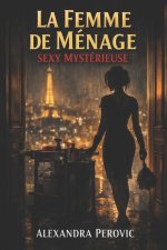 LA FEMME DE MÉNAGE SEXY MYSTÉRIEUSE