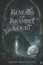 Beneath the Bramble Court