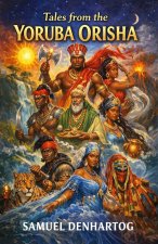 Tales from the Yoruba Orisha