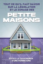 Tout ce qu'il faut savoir sur la législation et le zonage des Petite maisons
