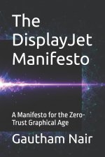 The DisplayJet Manifesto