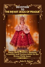 DEVOTION TO THE INFANT JESUS OF PRAGUE