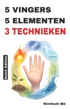 5 VINGERS, 5 ELEMENTEN