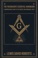 THE FREEMASON'S ESSENTIAL HANDBOOK
