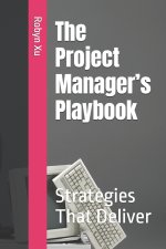 The Project Manager's Playbook