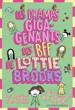 Les dramas giga-gênants des BFF de Lottie Brooks