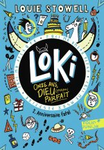LOKI, 11 ANS, DIEU (PRESQUE) PARFAIT - 2 - ANNIVERSAIRE FATAL T2