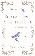 SUR TERRE CHANTE