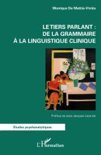 Le tiers parlant :  de la grammaire à la linguistique clinique