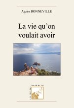 La vie qu'on voulait avoir