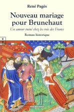 NOUVEAU MARIAGE POUR BRUNEHAUT : UN AMOUR RUIN? CHEZ LES ROIS DES FRANCS