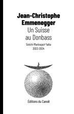 Un Suisse au Donbass