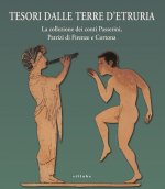 Tesori dalle terre d'Etruria. La collezione dei conti Passerini, Patrizi di Firenze e Cortona. Catalogo della mostra (Firenze, 29 ottobre 2020-30 giug