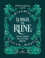 magia delle rune. Attiva l'energia delle lettere magiche