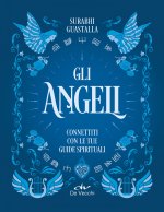 angeli. Connettiti con le tue guide spirituali
