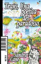 Trans. Una poetica del paradosso