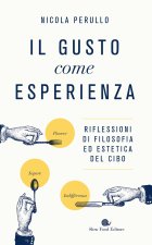 gusto come esperienza. Riflessioni di filosofia ed estetica del cibo