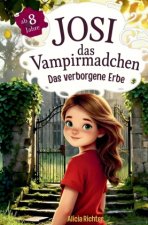 Josi - das Vampirmädchen - Ein spannendes Kinderbuch ab 8 Jahren über Mut, Freundschaft und