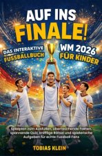 Auf ins Finale! - Das interaktive WM 2026 Fußballbuch für Kinder
