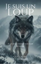 Je suis un loup