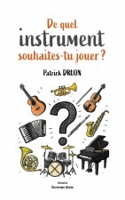 De quel instrument souhaites-tu jouer ?