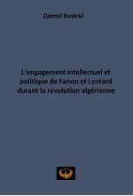 L’engagement intellectuel et politique de Fanon et Lyotard durant la révolution algérienne