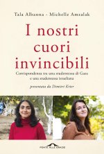 nostri cuori invincibili. Corrispondenza tra una studentessa di Gaza e una studentessa israeliana