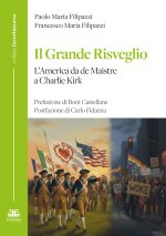 grande risveglio. L'America da de Maistre a Charlie Kirk