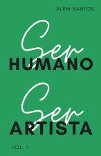 Ser Humano, Ser Artista