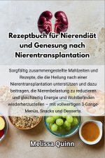 Rezeptbuch für Nierendiät und Genesung nach Nierentransplantation