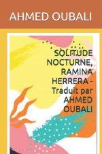 SOLITUDE NOCTURNE, RAMINA HERRERA -Traduit par AHMED OUBALI