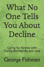 What No One Tells You About Decline