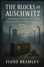 The Blocks of Auschwitz