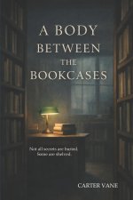 A Body Between The Bookcases