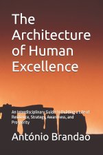 The Architecture of Human Excellence